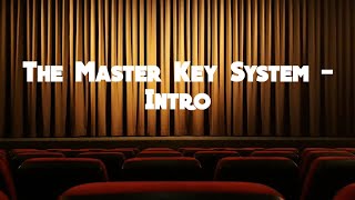 The Master Key System by Charles Haanel - The Master Key System Intro