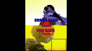 Error Sans Vs VHS Sans ( Fanon ) #edit #fypシ #sans #undertale #vs #1v1 #youtubeshorts #vhs #error