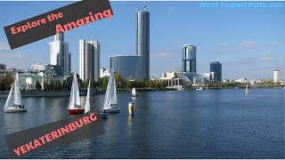 Top things to do \u0026 see in Yekaterinburg, Russia! | Yekaterinburg travel guide | World Tourism Portal