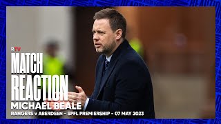 REACTION | Michael Beale | Rangers 1-0 Aberdeen | 07 May 2023
