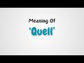 What is the meaning of 'Quell'?