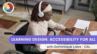 Learning Design: Accessibility for All - June 16