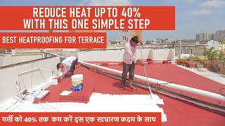 How to keep your home cool in this soaring heat? | Reduce heat upto 40% with this HEAT ROOFING step