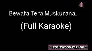Bewafa Tera Muskurana Full Karaoke HD || Jubin Nautiyal ft Meet Bros