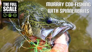 MURRAY COD Fishing With Spinnerbaits | The Full Scale