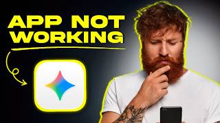 Google Gemini App Not Working: How to Fix Google Gemini App Not Working