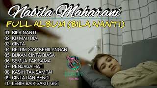 Full Album Lagu NABILA MAHARANI - Bila Nanti (Viral Tiktok, Resso, Spotify)