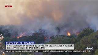 A Nemzeti Gárda további ezer tagját vezényelték a tűzvész elleni védekezésre Kaliforniában - HÍR TV