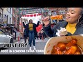 Must Try Food in London China Town (2022)