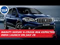 Maruti Suzuki S-Cross BS6 Expected India Launch On July 28