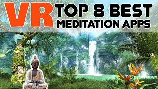 Top 8 Best VR Meditation Experiences for Oculus Quest / HTC Vive | Guided Meditation VR