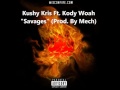 kushy kris ft. kody woah savages prod. by mech