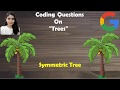LeetCode 101. Symmetric Tree  [Solution + Code Explained ]