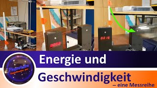 (kinetische) Energie und Geschwindigkeit - eine Messreihe