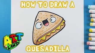 How to Draw a QUESADILLA