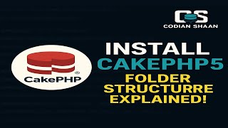 CakePHP 5 Installation & Folder Structure Explained | Beginner Tutorial 2025 I CakePHP Tutorial