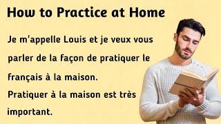 Comment pratiquer le français à la maison । How to Practice French at Home । Learn French