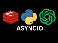 Asynchronous Python LLM APIs | FastAPI, Redis, AsyncIO