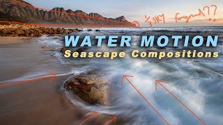 Using Water Motion in your Seascape Compositions | Landscape Photography