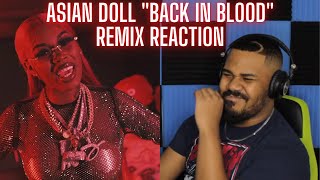 Asian Doll - Back In Blood (Remix) REACTION