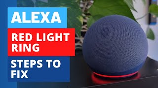 Fix Alexa Echo Red Ring Problems