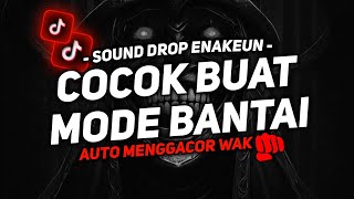 DJ DROP ENAKEUN V25 SOUND JJ MENGKANE FULL BASS COCOK BUAT DI MOBIL VIRAL TIKTOK TERBARU 2024🎧