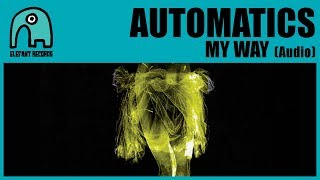 AUTOMATICS - My Way [Audio]