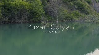 İsmayıllı rayonu Yuxarı Cülyan kəndi, Azərbaycan | Travel to Azerbaijan