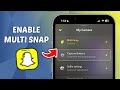 How to Enable Multi Snap on Snapchat