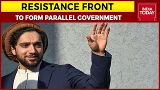 Ahmad Massoud Led Resistance Front To Form Parallel Govt In Afghanistan’s Panjshir| Taliban Takeover