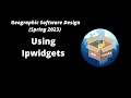 GEOG-510 Week 13 - Using Ipywidgets