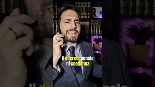 CONDANNATO SENZA PROCESSO? (il decreto penale di condanna)