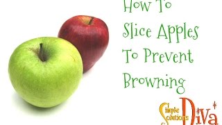 SimpleSolutionsDiva.com: How To Slice An Apple To Prevent Browning