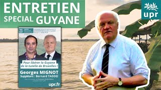 Entretien spécial Guyane - Retour sur la campagne de Georges Mignot, candidat UPR.