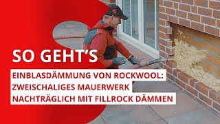 Einblasdämmung: Zweischaliges Mauerwerk nachträglich mit Fillrock dämmen | ROCKWOOL