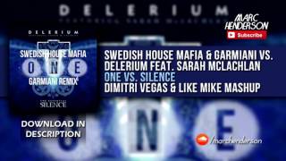 Swedish House Mafia \u0026 Garmiani vs. Delerium - One vs. Silence (Dimitri Vegas \u0026 Like Mike Mashup)