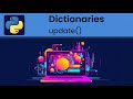 Python - Dictionaries: update() method