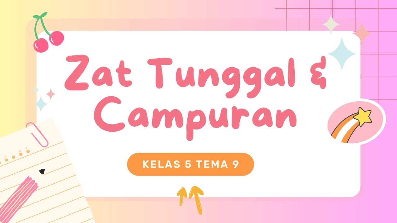 Zat Tunggal Dan Campuran | IPA Kelas 5 Tema 9 - YouTube