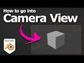 How to go into camera view in Blender