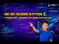 One Hot Encoding in Python 🐍  Pandas get dummies Explained Step by Step