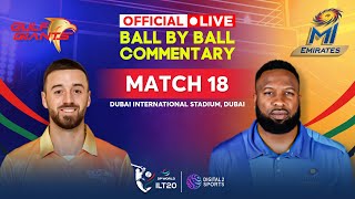 LIVE Match -18 : Gulf Giants vs MI Emirates OFFICIAL Ball-by-Ball Commentary | #ilt20