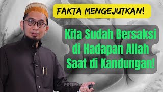 Fakta Mengejutkan❗Kita Sudah Bersaksi di Hadapan Allah Saat di Kandungan❗ 🤯 🕊️ | USTADZ ADI HIDAYAT