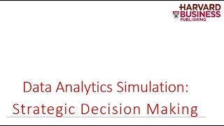 Introduction to Harvard Data Analytics and Strategic Decision Making Simulation