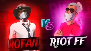 ROFANI 😈 VS RIOT FF 🗿|| 1VS CUSTOM ROOM || MOST DANGER FIGHT 🥵 @RIOTFF