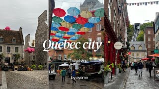 世界遺産に登録された美しい街ケベック・シティを歩きます💛　Walking Through the Beautiful UNESCO World Heritage City, Quebec City