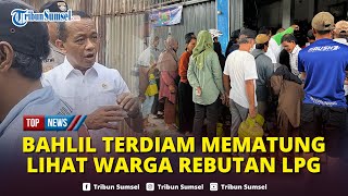 🔴Diperintahkan Turun Langsung, Bahlil Terdiam dan Mematung Lihat Warga Rebutan LPG 3 Kg di Pangkalan