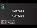 Learn Kotlin for Android: Getters & Setters ( Lesson 16)