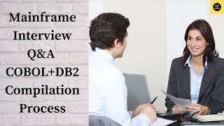 Most Commonly Asked Mainframe Interview Question - COBOL + DB2 COMPILATION PROCESS #COBOL