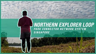 WHAT TO EXPECT at the Northern Explorer Loop PCN Trail in Singapore