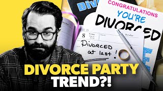Divorce Parties Are The Stupidest Trend I've Seen